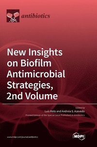 bokomslag New Insights on Biofilm Antimicrobial Strategies, 2nd Volume