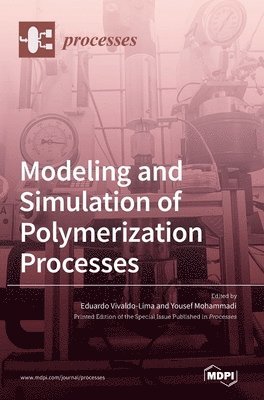 Modeling and Simulation of Polymerization Processes 1