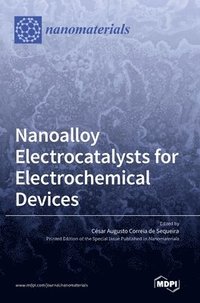 bokomslag Nanoalloy Electrocatalysts for Electrochemical Devices