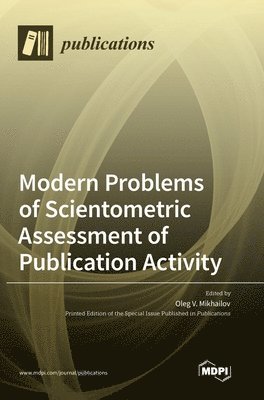 Modern Problems of Scientometric Assessment of Publication Activity 1