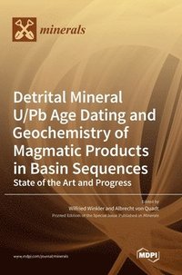 bokomslag Detrital Mineral U/Pb Age Dating and Geochemistry of Magmatic Products in Basin Sequences