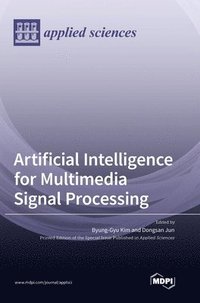 bokomslag Artificial Intelligence for Multimedia Signal Processing