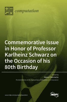 bokomslag Commemorative Issue in Honor of Professor Karlheinz Schwarz on the Occasion of his 80th Birthday