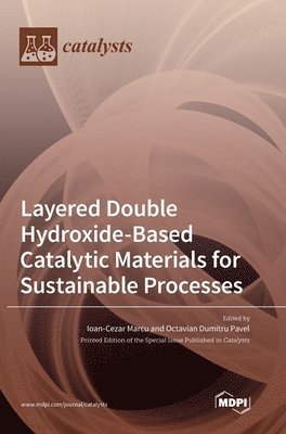 Layered Double Hydroxide-Based Catalytic Materials for Sustainable Processes 1