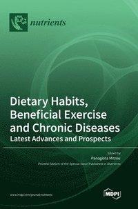bokomslag Dietary Habits, Beneficial Exercise and Chronic Diseases