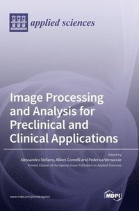 bokomslag Image Processing and Analysis for Preclinical and Clinical Applications