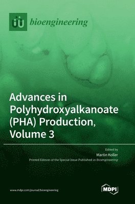 Advances in Polyhydroxyalkanoate (PHA) Production, Volume 3, Inbunden