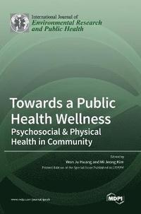 bokomslag Towards a Public Health Wellness