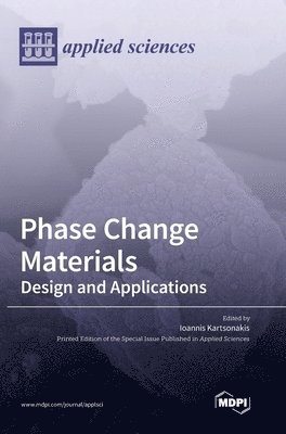 Ioannis Kartsonakis - Phase Change Materials, Inbunden