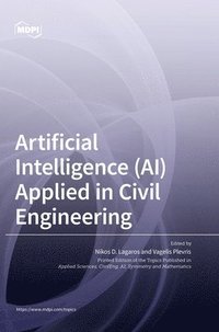 bokomslag Artificial Intelligence (AI) Applied in Civil Engineering