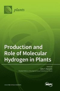 bokomslag Production and Role of Molecular Hydrogen in Plants