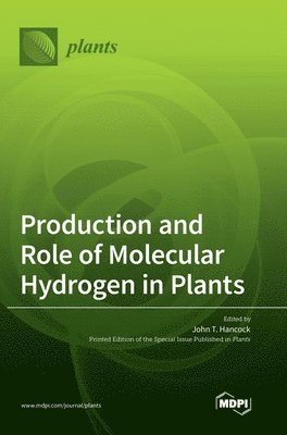 Production and Role of Molecular Hydrogen in Plants 1