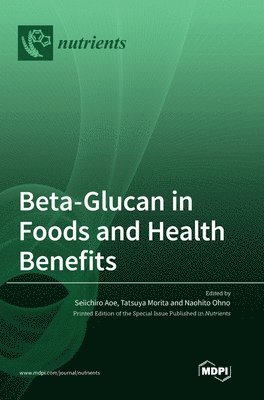 Beta-Glucan in Foods and Health Benefits 1