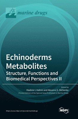 bokomslag Echinoderms Metabolites: Structure, Functions and Biomedical Perspectives II