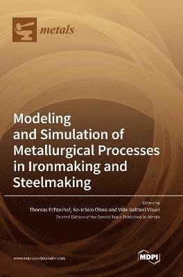 bokomslag Modeling and Simulation of Metallurgical Processes in Ironmaking and Steelmaking