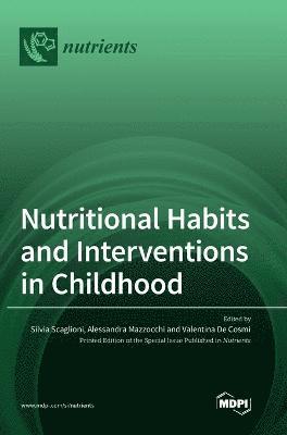 Nutritional Habits and Interventions in Childhood 1