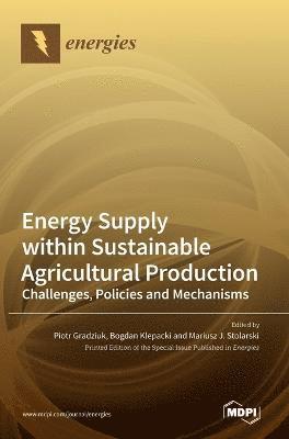 Energy Supply within Sustainable Agricultural Production 1