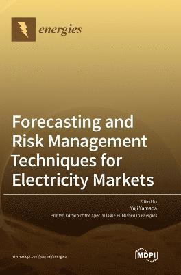 Forecasting and Risk Management Techniques for Electricity Markets 1