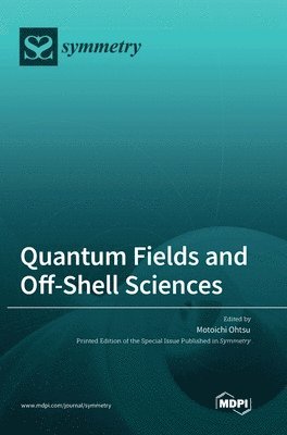 bokomslag Quantum Fields and Off-Shell Sciences