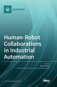 bokomslag Human-Robot Collaborations in Industrial Automation