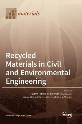 Recycled Materials in Civil and Environmental Engineering 1