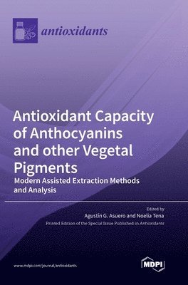 bokomslag Antioxidant Capacity of Anthocyanins and other Vegetal Pigments