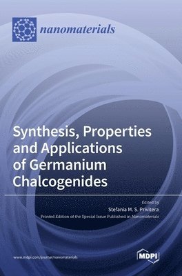 Synthesis, Properties and Applications of Germanium Chalcogenides 1