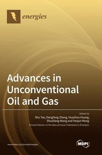 bokomslag Advances in Unconventional Oil and Gas