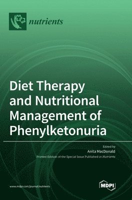 Diet Therapy and Nutritional Management of Phenylketonuria 1