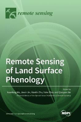 Remote Sensing of Land Surface Phenology 1