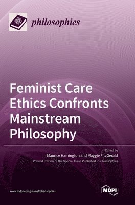 bokomslag Feminist Care Ethics Confronts Mainstream Philosophy