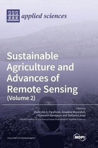 bokomslag Sustainable Agriculture and Advances of Remote Sensing (Volume 2)