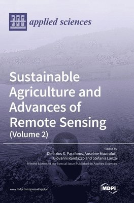 bokomslag Sustainable Agriculture and Advances of Remote Sensing (Volume 2)