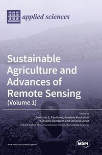 bokomslag Sustainable Agriculture and Advances of Remote Sensing (Volume 1)