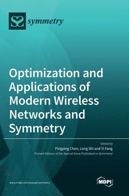 bokomslag Optimization and Applications of Modern Wireless Networks and Symmetry