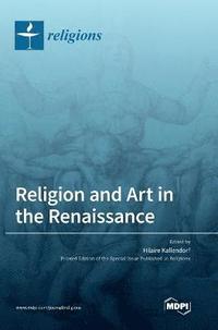 bokomslag Religion and Art in the Renaissance
