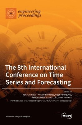 Ignacio Rojas, Fernando Rojas, Luis Javier Herrera - 8th International Conference on Time Series and Forecasting, Inbunden