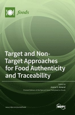 Target and Non-Target Approaches for Food Authenticity and Traceability 1