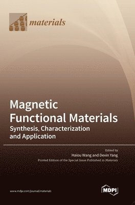 Haiou Wang, Dexin Yang - Magnetic Functional Materials, Inbunden