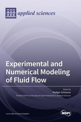 bokomslag Experimental and Numerical Modeling of Fluid Flow