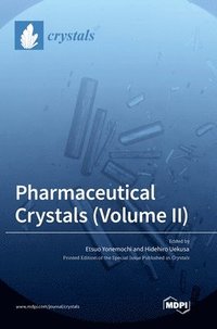 bokomslag Pharmaceutical Crystals (Volume II)