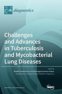 bokomslag Challenges and Advances in Tuberculosis and Mycobacterial Lung Diseases