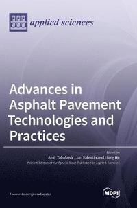bokomslag Advances in Asphalt Pavement Technologies and Practices