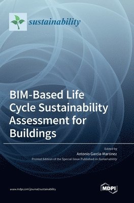 BIM-Based Life Cycle Sustainability Assessment for Buildings 1