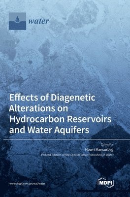 bokomslag Effects of Diagenetic Alterations on Hydrocarbon Reservoirs and Water Aquifers