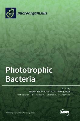Robert Blankenship, Matthew Sattley - Phototrophic Bacteria, Inbunden