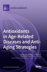 bokomslag Antioxidants in Age-Related Diseases and Anti-Aging Strategies