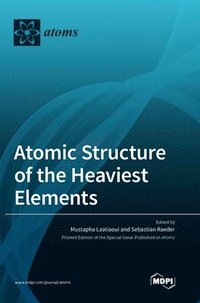 bokomslag Atomic Structure of the Heaviest Elements