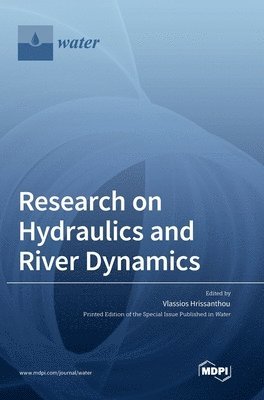 Vlassios Hrissanthou - Research on Hydraulics and River Dynamics, Inbunden