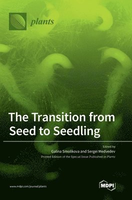 Galina Smolikova, Sergei Medvedev - Transition from Seed to Seedling, Inbunden